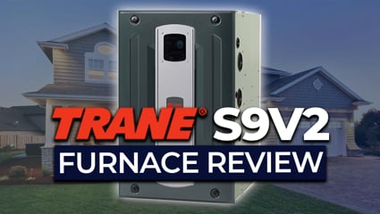 Trane S9V2 Furnace Review
