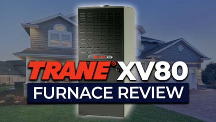Trane XV80 Furnace Review