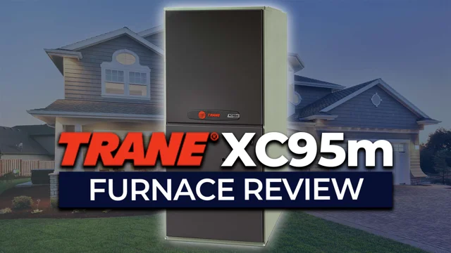 Trane XC95M Furnace | Fire u0026 Ice