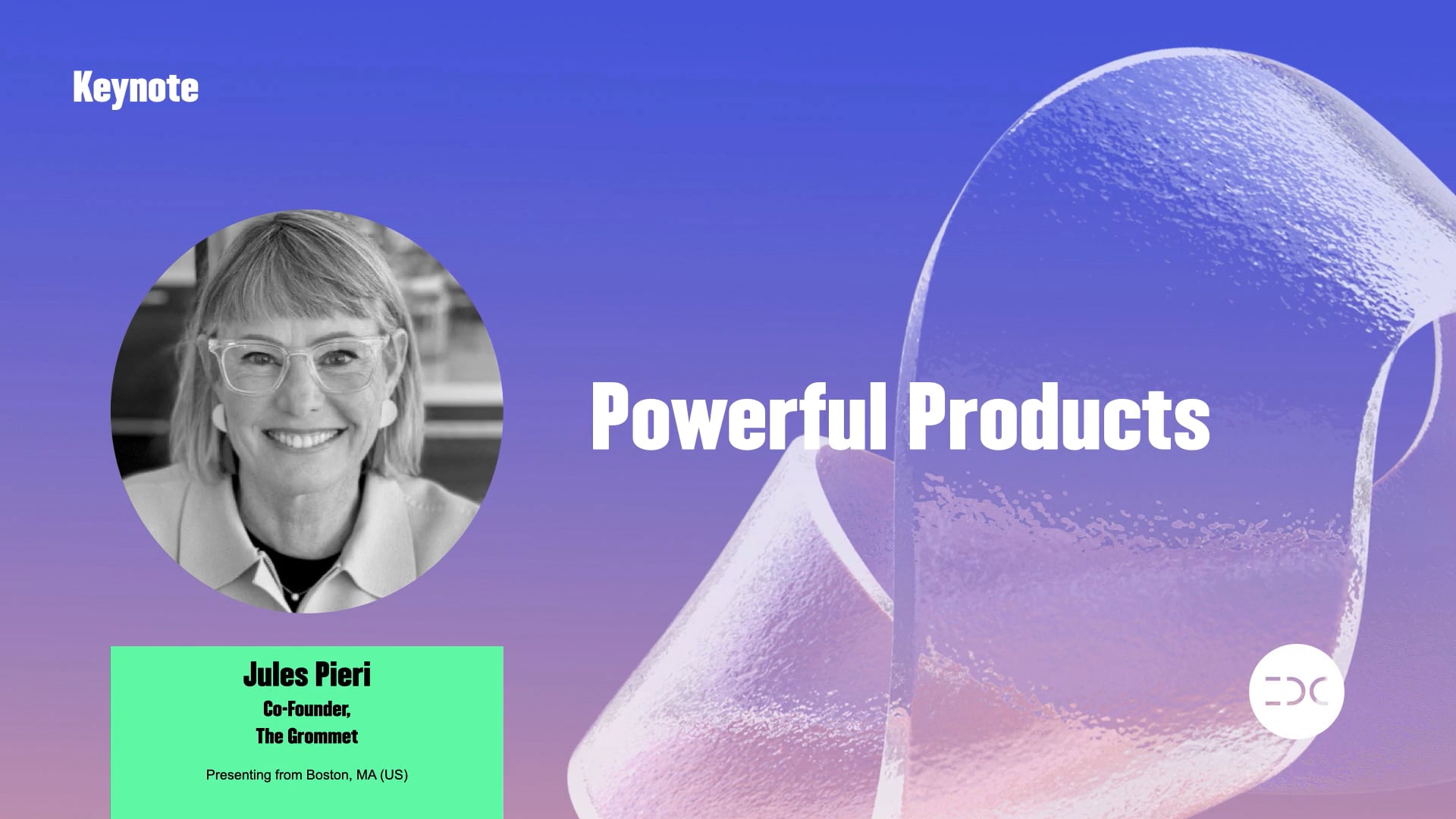 IDC 2021 - Jules Pieri - Keynote - Powerful Products