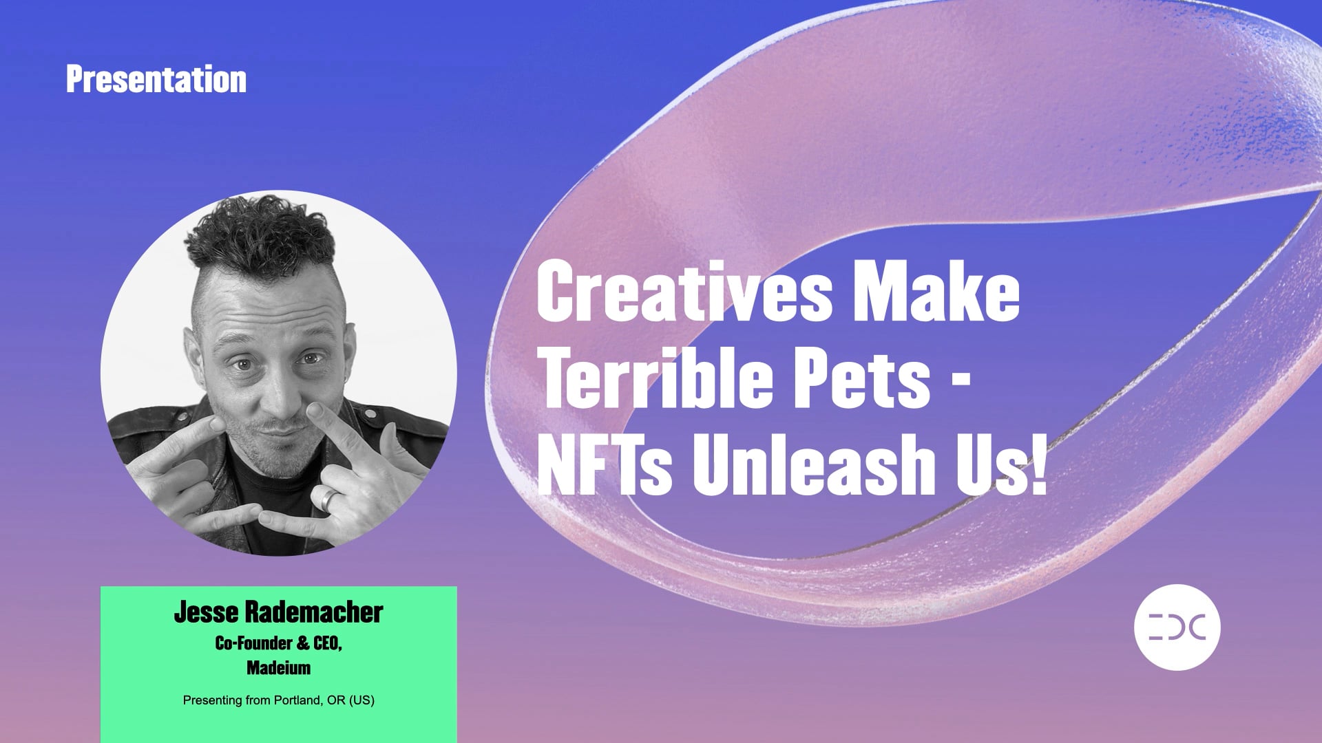 IDC 2021 - Jesse Rademacher - Creatives Make Terrible Pets - NFTs Unleash Us!