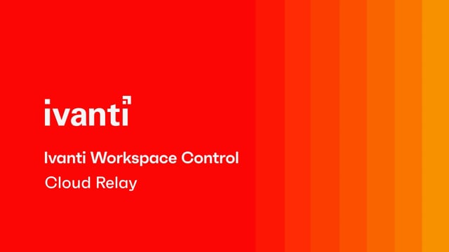 Ivanti Workspace Control - Cloud Relay