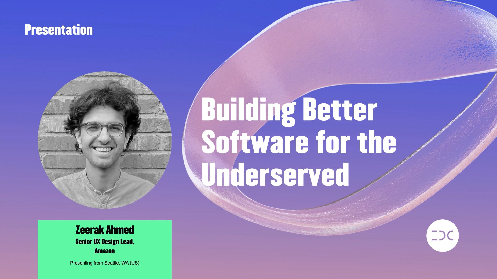 IDC 2021 - Zeerak Ahmed - Building Better Software for the Underserved