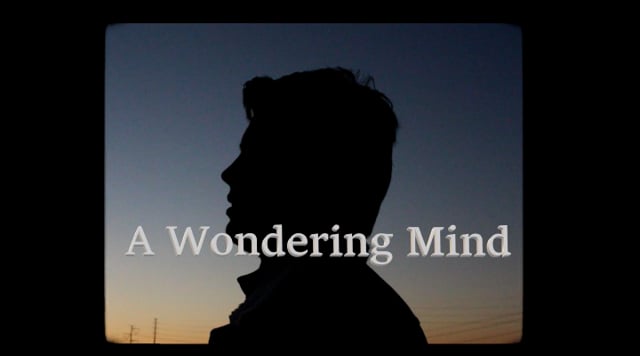 A Wondering Mind (official film)