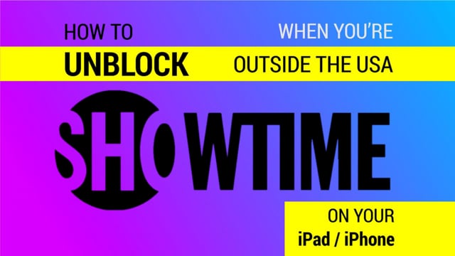 How to Watch SHOWTIME Outside the US on an iPad or iPhone video thumbnail