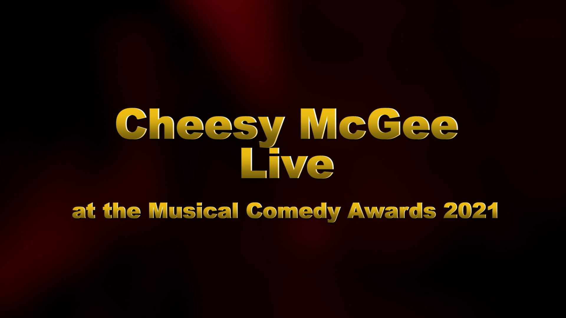 Cheesy McGee Live at the Musical Comedy Awards 2021
