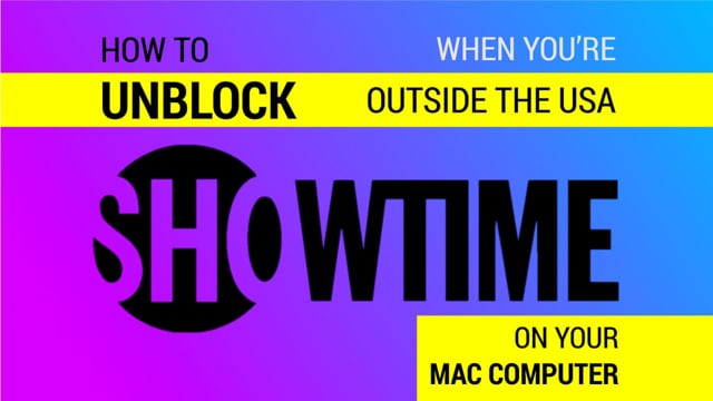 How to Watch SHOWTIME Outside the US on a Mac video thumbnail