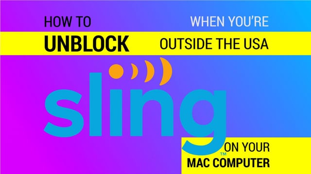 How to Watch Sling TV Outside the US on a Mac video thumbnail
