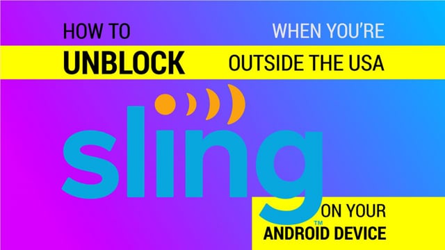How to Watch Sling TV Outside the US on an Android Phone video thumbnail