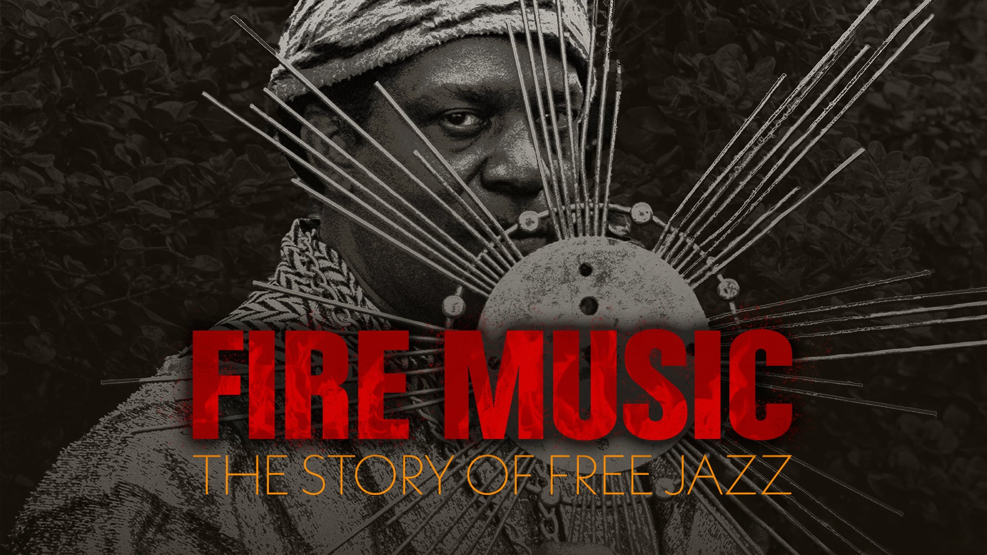 Watch Fire Music The Story of Free Jazz Online Vimeo On Demand on Vimeo