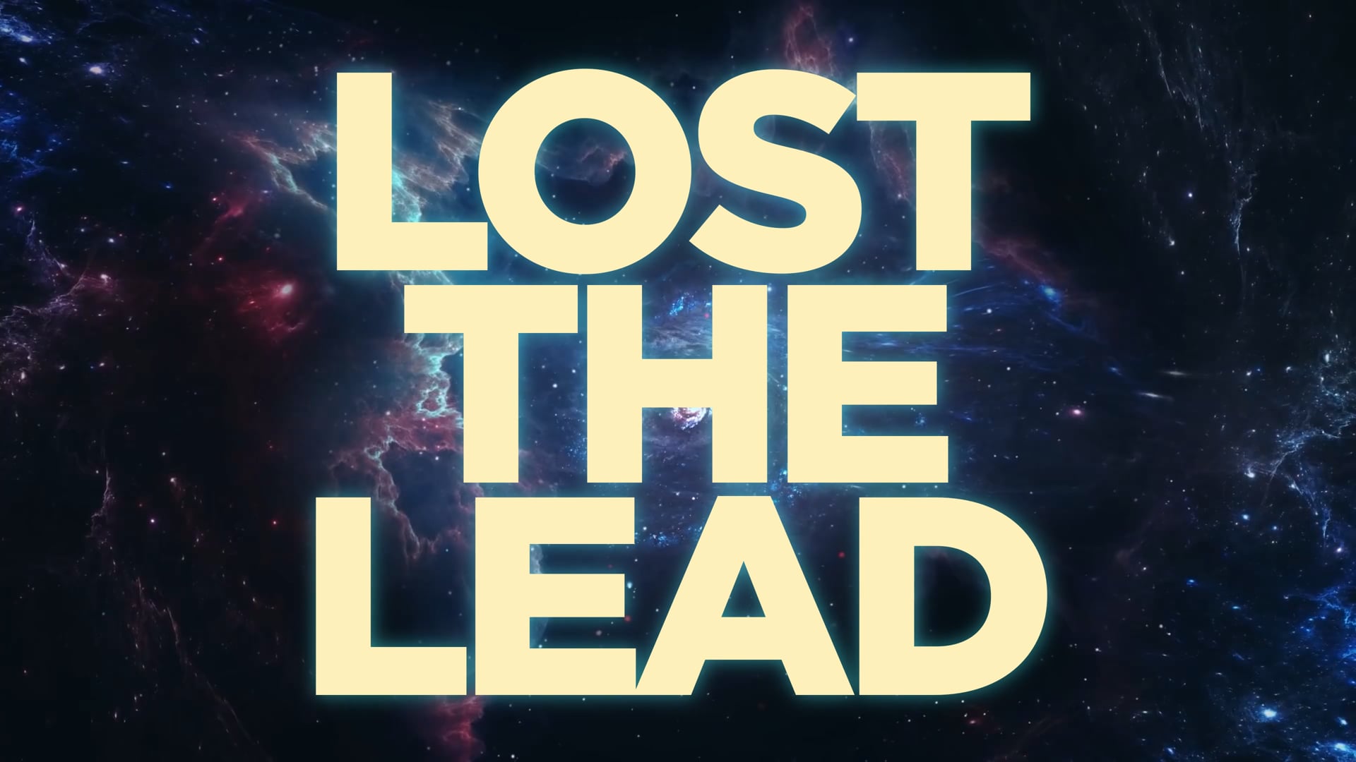 Lost the Lead - Teaser