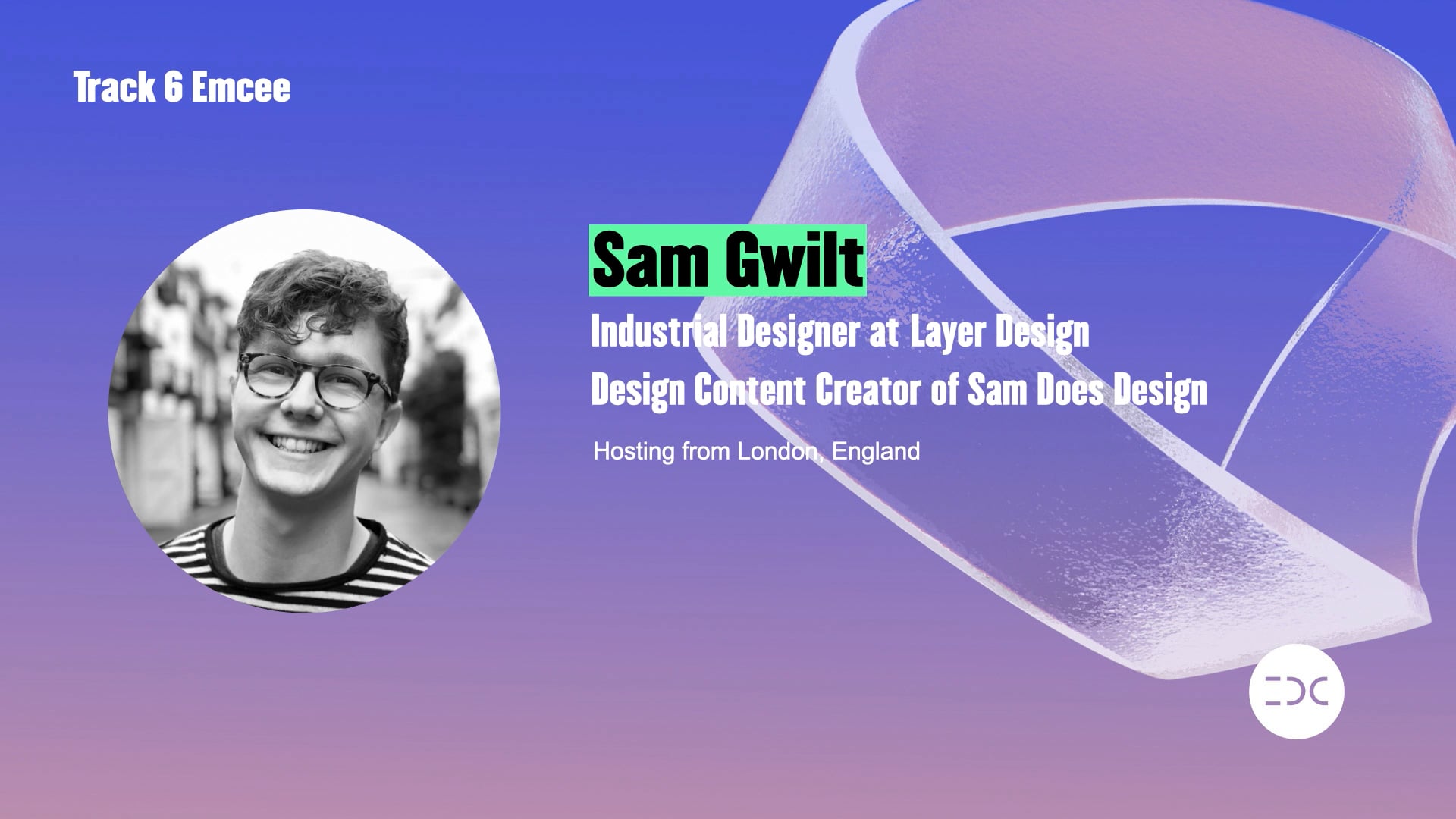 IDC 2021 - Sam Gwilt - Track 6 Introduction