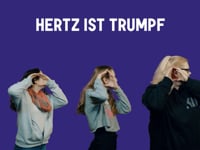 Hertz ist Trumpf - Vorstellungsrunde Evelyn, Nina, Laura