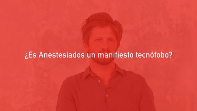 ¿Es Anestesiados un manifiesto tecnófobo?