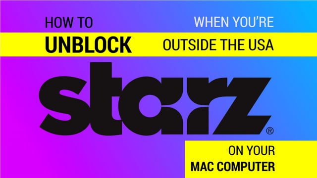 How to Watch Starz Outside the US on a Mac video thumbnail