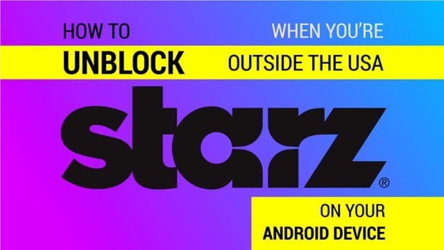 How to Watch Starz Outside the US on an Android Phone video thumbnail
