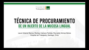 TÉCNICA DE PROCURAMIENTO DE UN INJERTO DE LA MUCOSA LINGUAL