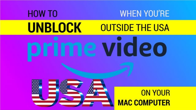 How to Watch US Prime Video Outside the US on a Mac video thumbnail