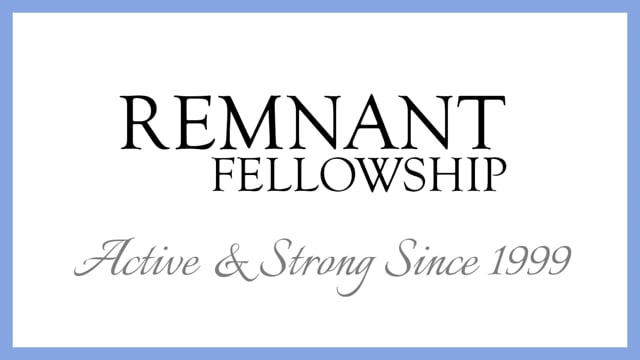 Remnant Fellowship - Remnant Fellowship Home