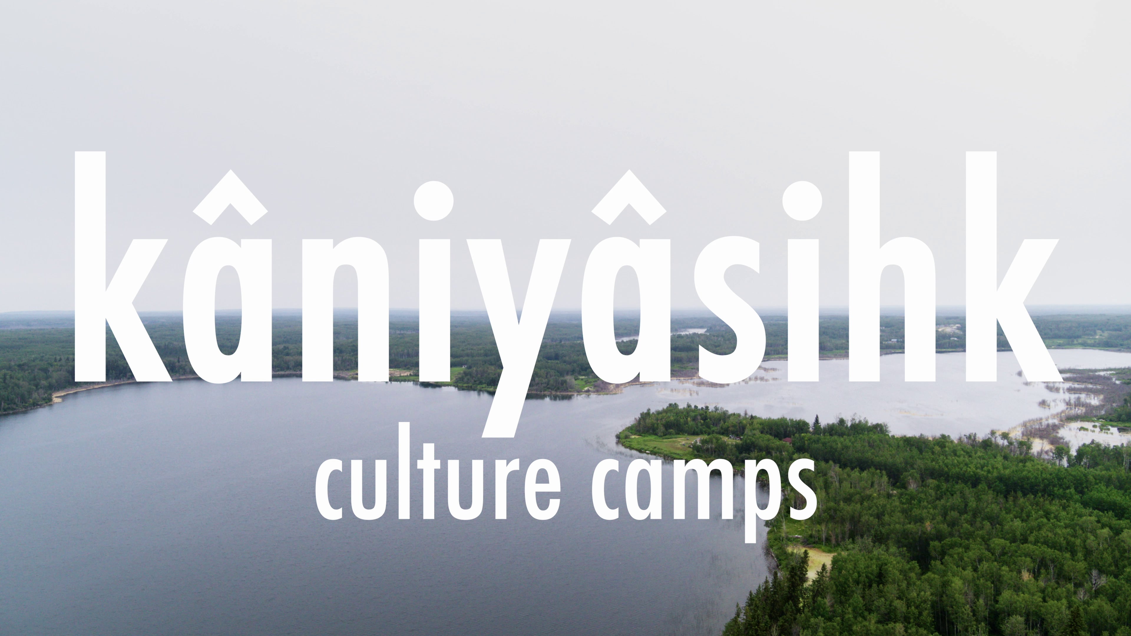kâniyâsihk  culture camps