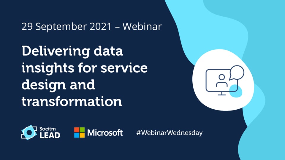 Webinar Wednesday - Delivering data insights for service design and transformation - 29th Sep 2021