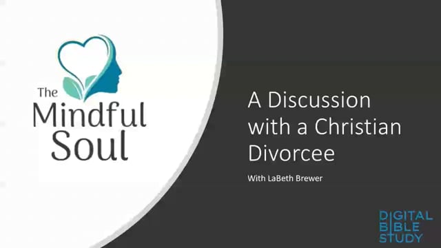 The Mindful Soul - A Discussion with a Christian Divorcee - Ep 10