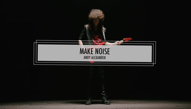Andy Alexander | Make Noise