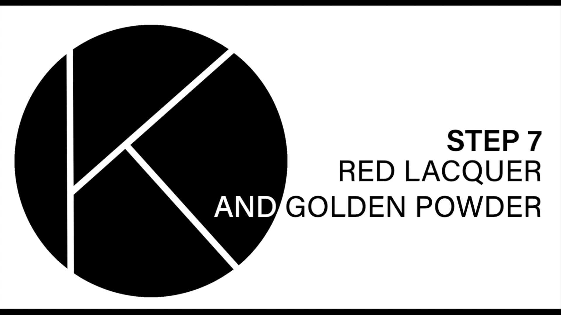 Video Step #7  Red lacquer & Golden powder / En