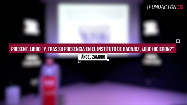 Presentación libro "Y, tras su presencia en el Instituto de Badajoz, ¿Qué hicieron?"
