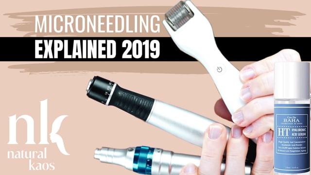 MICRONEEDLING Explained: Pens, Cartridges, & Serums 2019 Natural Kaos Skincare