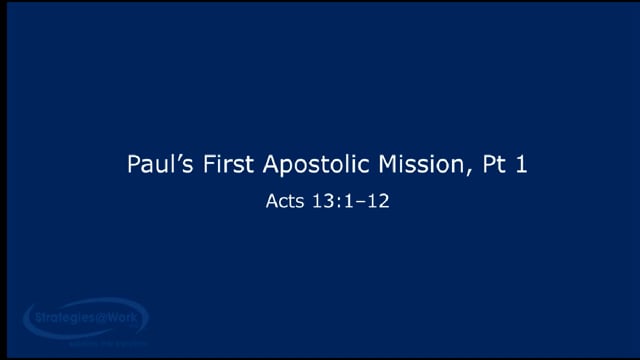 Acts 13:1–12 Paul's First Apostolic Mission, Pt. 1