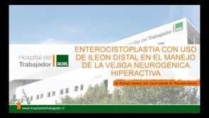 ENTEROCISTOPLASTIA CON USO DE ILEON DISTAL EN VEJIGA NEUROGENICA HIPERACTIVA