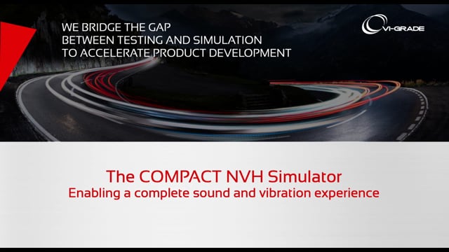 Enabling a complete noise, vibration, and harshness experience with the COMPACT NVH Simulator
