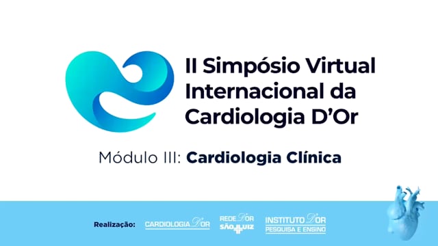Cardiologia Clínica - II Simpósio Virtual Internacional da Cardiologia D'or