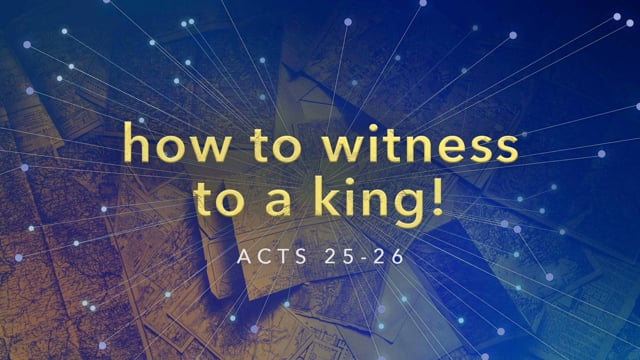 How to Witness to a King!