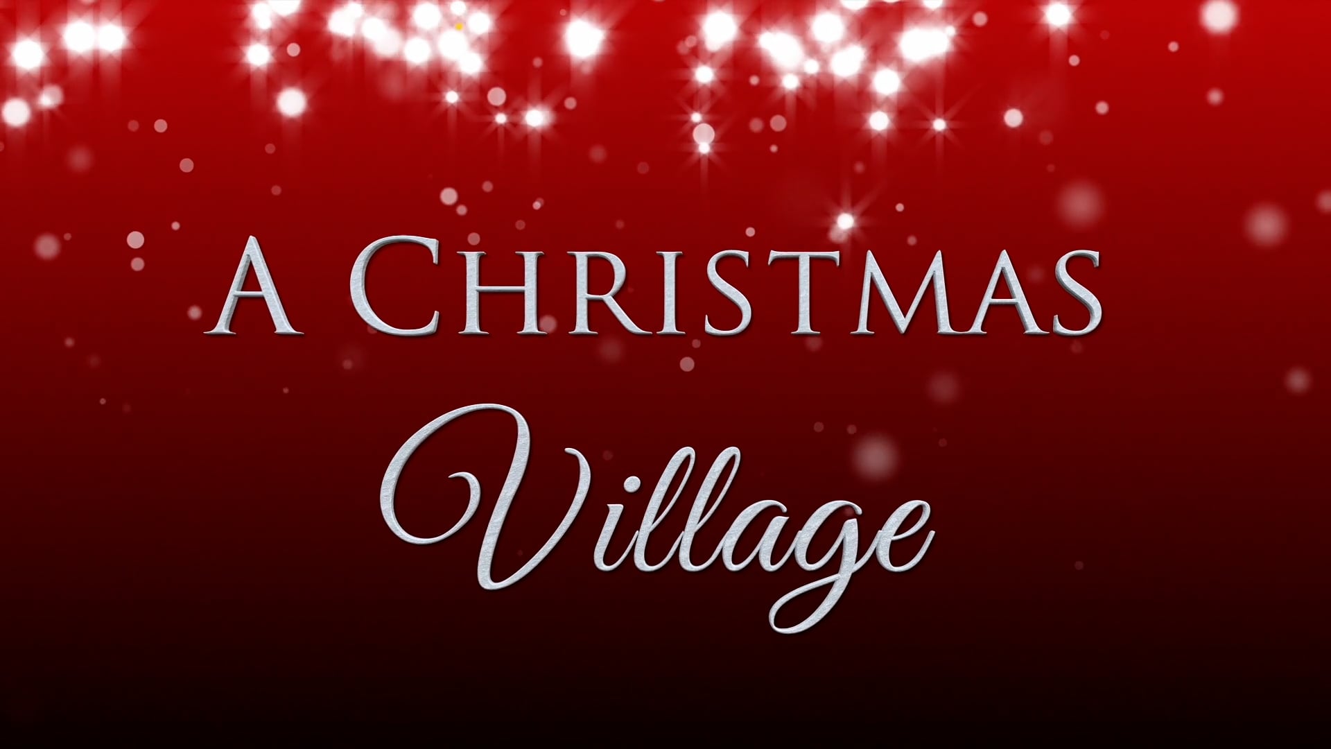 Watch A Christmas Village Online Vimeo On Demand on Vimeo