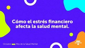 Cómo el estrés financiero afecta la salud mental