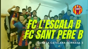 Resum FC l'Escala B 3 - 1 CF Sant Pere Pescador B