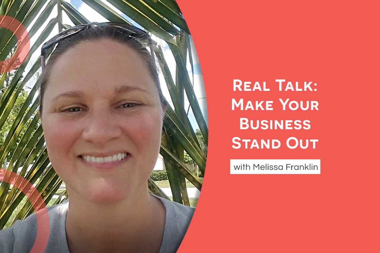 Real Talk: Make Your Business Stand Out with Melissa Franklin