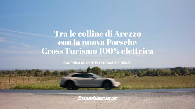 Tra le colline di Arezzo con la nuova Porsche Cross Turismo 100 elettrica