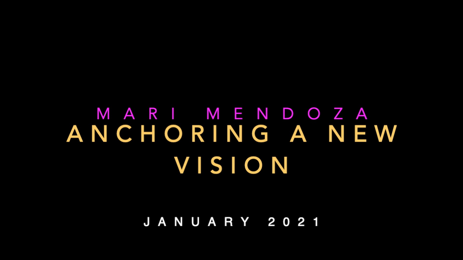 Anchoring a New Vision - Jan 2021