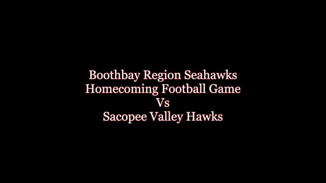 Boothbay. Region Seahawks Homecoming Football game vs Sacopee Valley Hawks