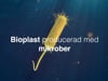 Bioplast producerad med mikrober