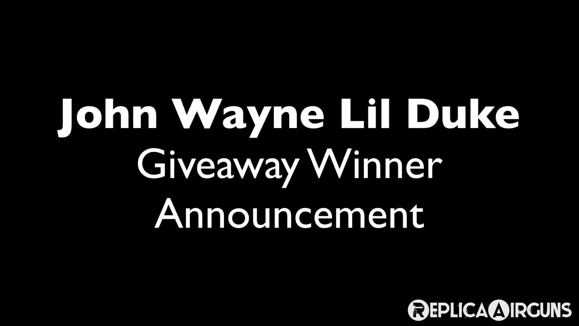 John Wayne Lil Duke Giveaway Winner Announcement