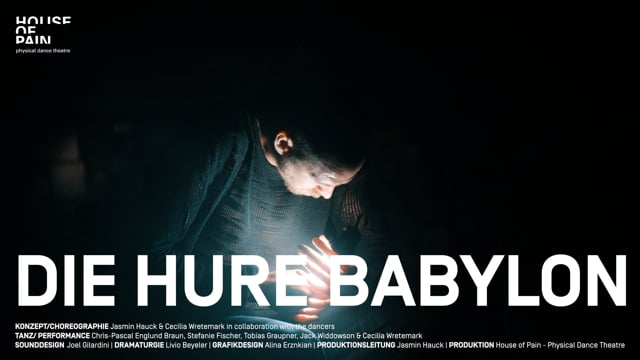 Trailer — DIE HURE BABYLON, House of Pain - Physical Dance Theatre