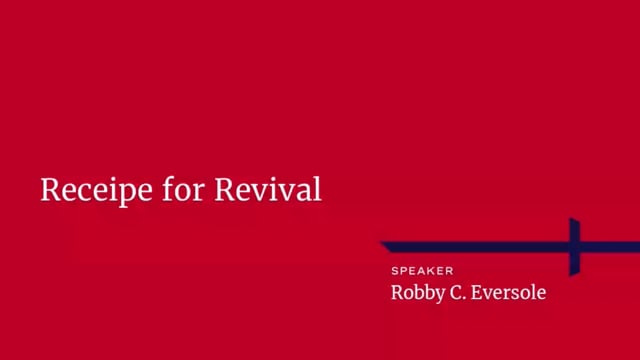 Robby C. Eversole - Recipe for Revival - 10_8_2021.mp4