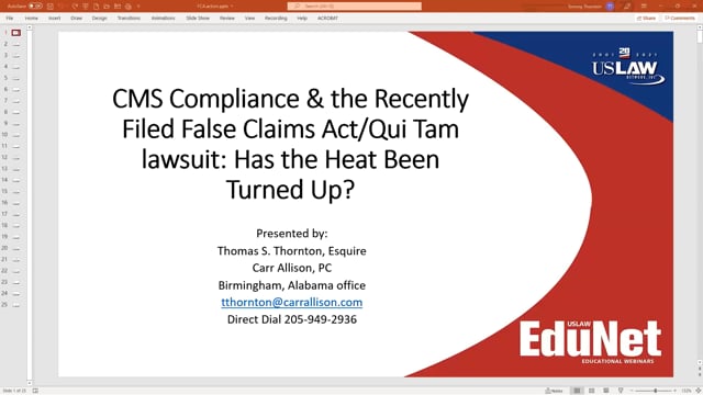 USLAW EduNet Webinar:   CMS Compliance & the Recently Filed Qui Tam/False Claims Act Lawsuit: Has the Heat Been Turned Up? Video