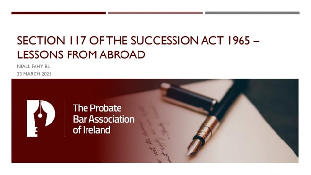 Section 117 of the Succession Act 1965 – Lessons from Abroad Probate