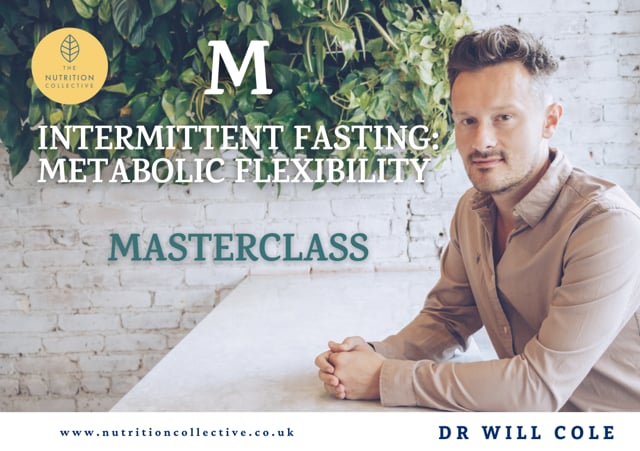 Exclusive access to our Masterclass with Dr. Will Cole on the Benefits of Intermittent Fasting.