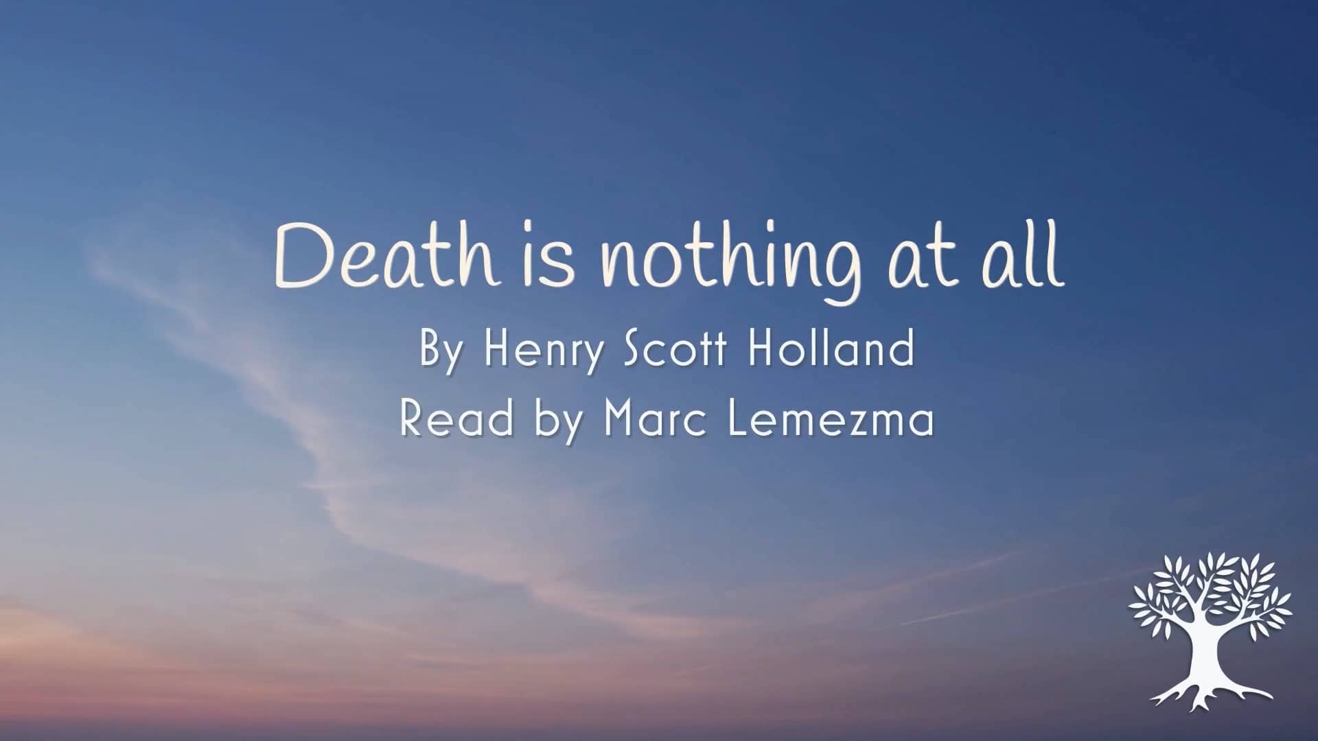 Death Is Nothing At All Funeral Poem by Henry Scott Holland on Vimeo